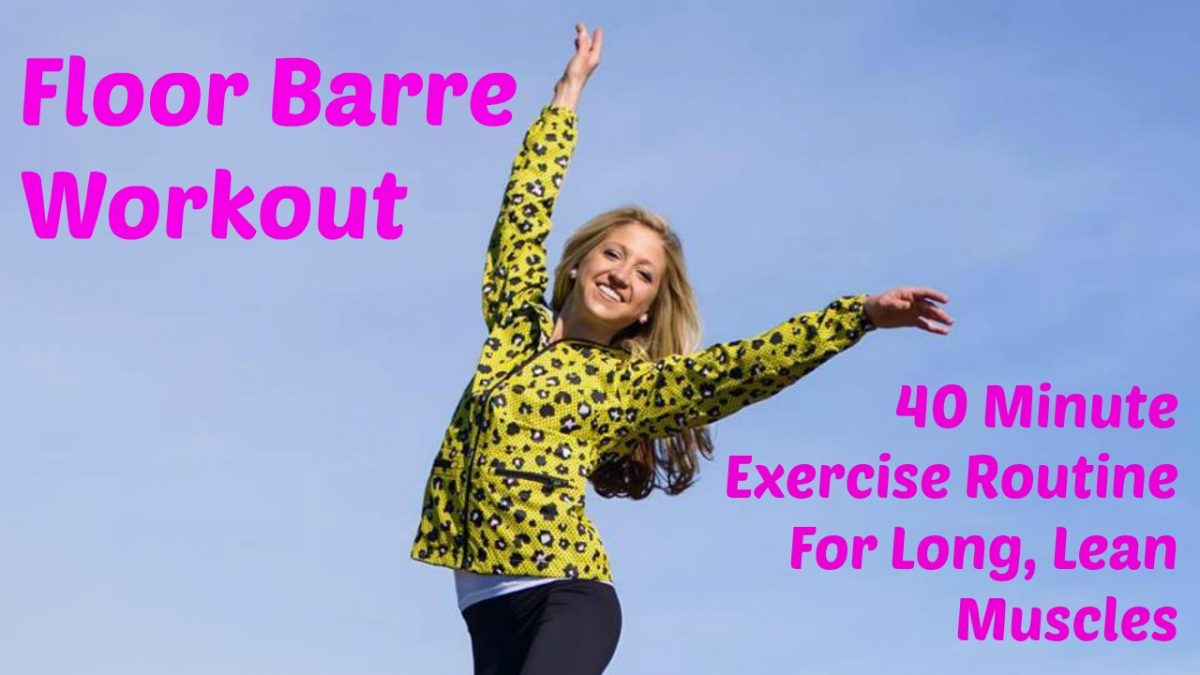 40 Minute Total Body Floor Barre Workout For Strength and Fitness.