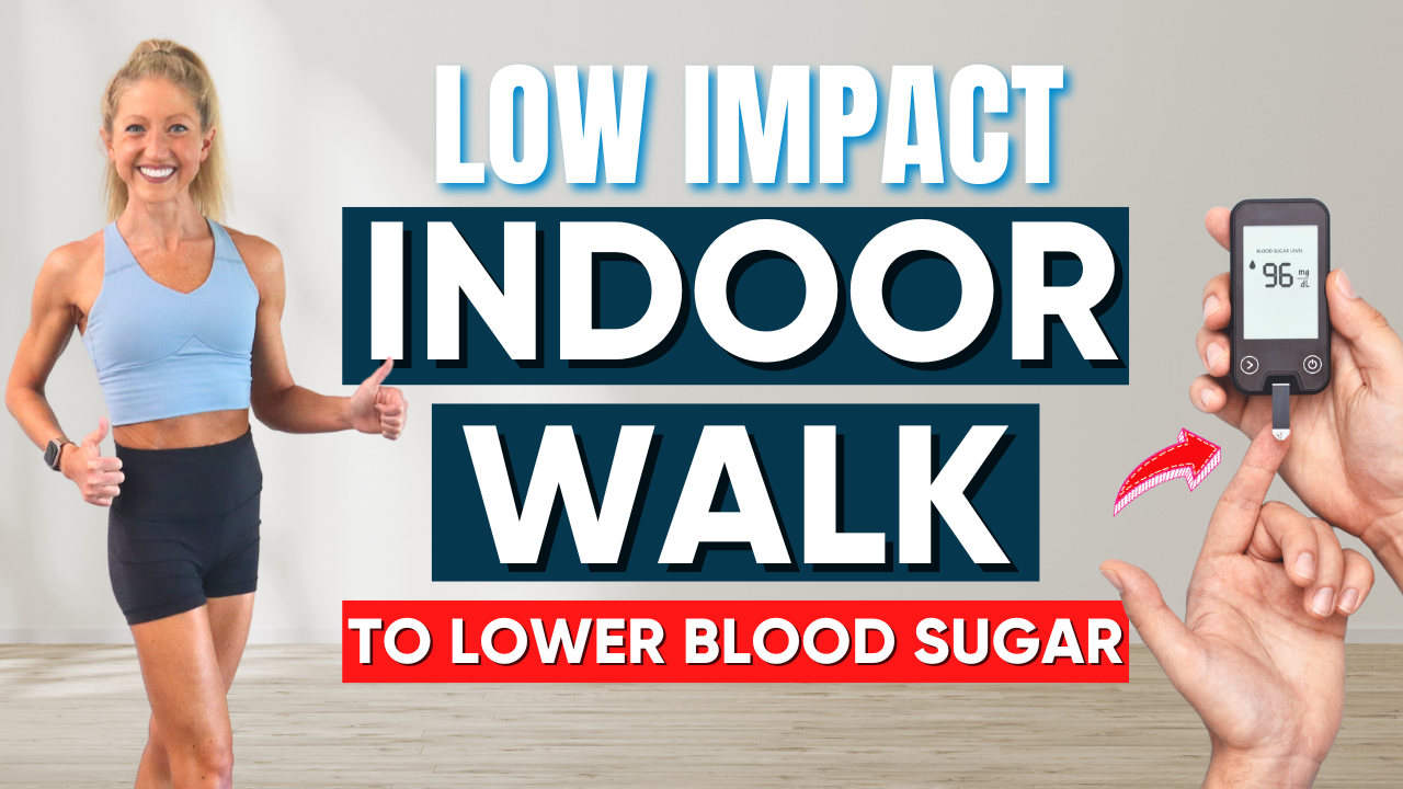 Low Impact Indoor Walk To Lower Blood Sugar
